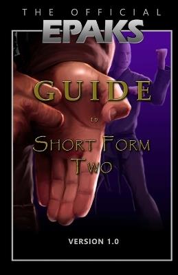 The Official EPAKS Guide to Short Form Two - Epaks Publications - cover