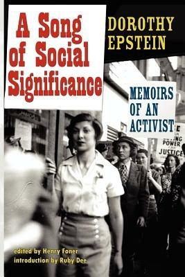 A Song of Social Significance: Memoirs of an Activist - Dorothy Epstein - cover
