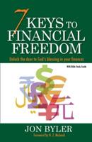 7 Keys to Financial Freedom: Unlock the Door to God's Blessing in your finances - Jon Byler - cover