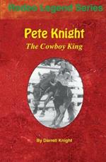 Pete Knight: The Cowboy King