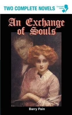 An Exchange of Souls / Lazarus - Barry Pain,Henri Beraud - cover