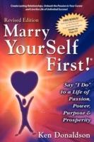 Marry Yourself First! Say "I Do" to a Life of Passion, Power, Purpose and Prosperity - Ken Donaldson - cover