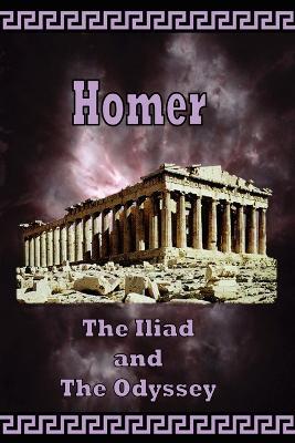 Homer - The Iliad and the Odyssey - Homer - cover
