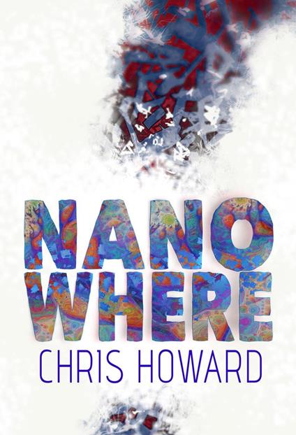 Nanowhere - Chris Howard - ebook