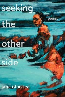 Seeking the Other Side - Jane Olmsted - cover