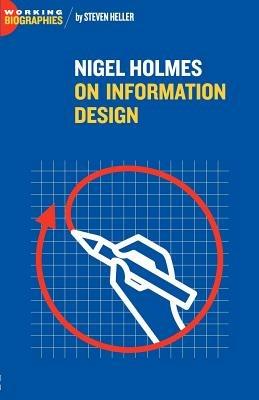 Nigel Holmes On Information Design - Steven Heller - cover