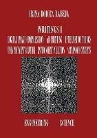 Writings I: Digital Image Compression / nD Printing / Internet of Things / Unemployment Solution / Environment Pollution / Astronomy Concepts - Irina Rodica Rabeja - cover