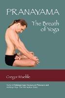 Pranayama The Breath of Yoga - Gregor Maehle - cover