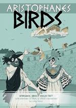 Aristophanes BIRDS: Interlineal GREEK-ENGLISH text, with alternate LITERAL & VERSE translations