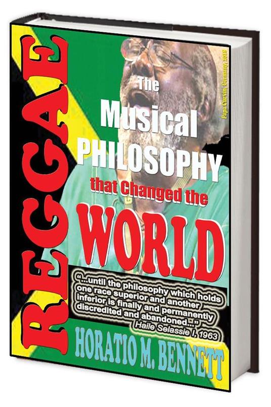 REGGAE, The Musical Phylosophy that Changed the World