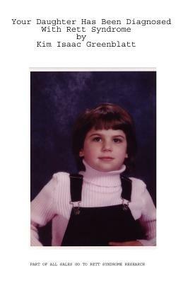 Your Daughter Has Been Diagnosed With Rett Syndrome - Kim, Isaac Greenblatt - cover