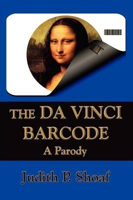 The Da Vinci Barcode: A Parody - Judith, P. Shoaf - cover