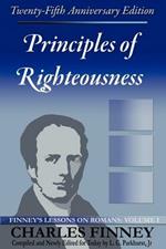 Principles of Righteousness: Finney's Lessons on Romans, Volume I