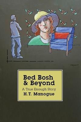 Bed Bosh & Beyond - H T Manogue - cover