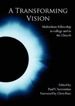 A Transforming Vision: Multiethnic Fellowship in College and in the Church