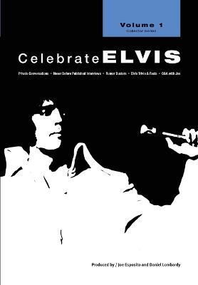 Celebrate Elvis - Volume 1 - Joe Esposito,Daniel Lombardy - cover
