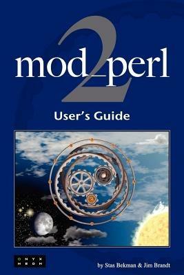 Mod_perl 2 User's Guide - Stas Bekman,Jim Brandt - cover