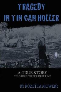 Tragedy in Tin Can Holler - Rozetta Mowery - cover