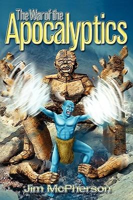 The War of the Apocalyptcs - Jim McPherson - cover