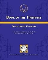 Book of the Timespace: Cosmic History Chronicles Volume V - Time and Society: Envisioning the New Earth, The Relative Aspiring to the Absolute - Jose Arguelles,Stephanie South - cover