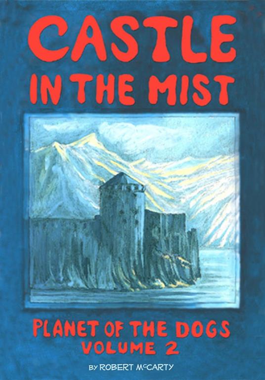 Castle in the Mist - Robert McCarty - ebook