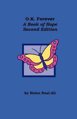 O.K Forever: A Book of Hope - Helen Neal-Ali - cover