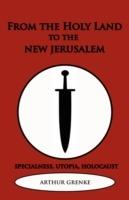 From the Holy Land to the New Jerusalem