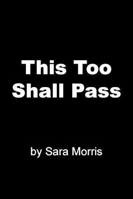 This Too Shall Pass - Sara Morris - cover