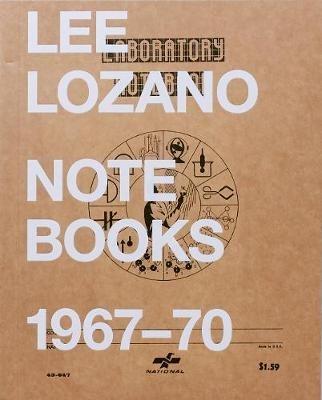 Lee Lozano: Notebooks 1967-70 - cover