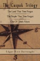 The Caspak Trilogy: The Land That Time Forgot, The People That Time Forgot, Out Of Time's Abyss - Edgar Rice Burroughs - cover