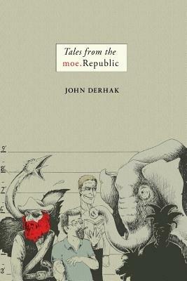 Tales from the Moe.Republic - John Derhak - cover