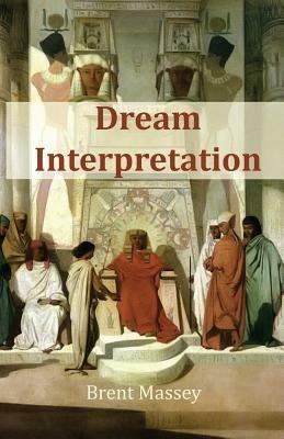 Dream Interpretation Is God's Business - Brent Massey - cover