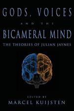 Gods, Voices, and the Bicameral Mind: The Theories of Julian Jaynes