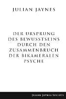 Der Ursprung des Bewu?tseins durch den Zusammenbruch der bikameralen Psyche