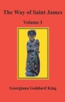 The Way of Saint James, Volume I