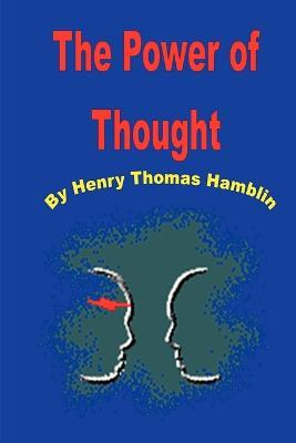 The Power of Thought - Thomas Henry Hamblin - cover