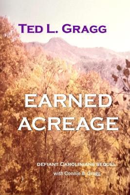 Earned Acreage - Ted L Gragg,Connie B Gragg - cover