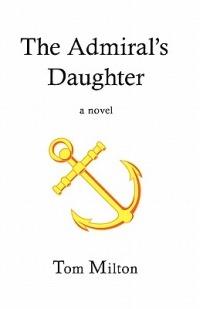 The Admiral's Daughter - Tom Milton - cover