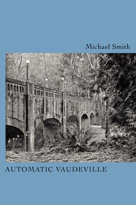 Automatic Vaudeville - Michael Townsend Smith - cover