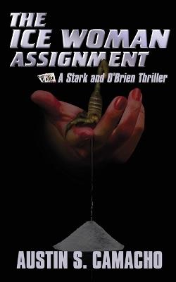 The Ice Woman Assignment - Austin S Camacho - cover