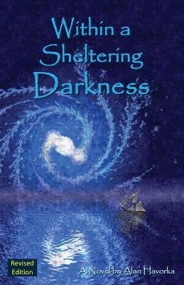 Within a Sheltering Darkness - Alan Havorka - cover
