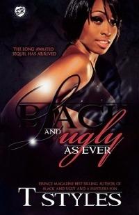 Black & Ugly As Ever (The Cartel Publications Presents) - T Styles - cover