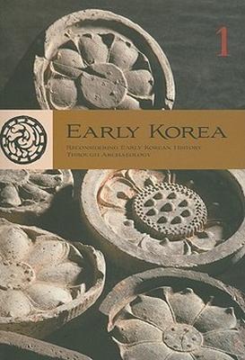 Early Korea: Reconsidering Early Korean History through Archaeology - Mark E. Byington - cover