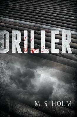 Driller - M S Holm - cover