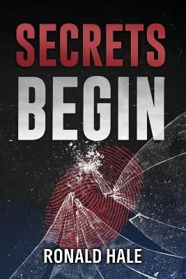 Secrets Begin (2nd Edition) - Ronald Hale - cover