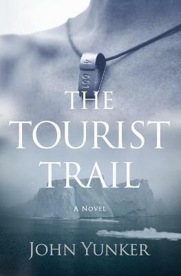 The Tourist Trail - John Yunker - cover