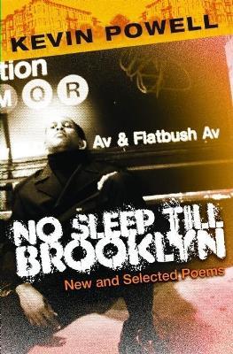 No Sleep Till Brooklyn: New and Selected Poems - Kevin Powell - cover