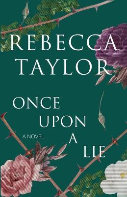 Once Upon a Lie - Rebecca Taylor - cover