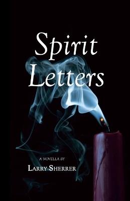 Spirit Letters - Larry Sherrer - cover