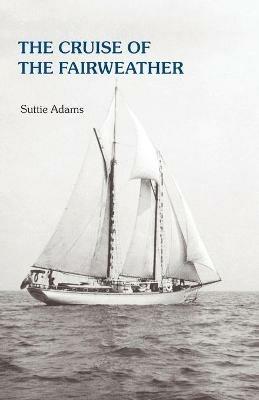 The Cruise of the Fairweather - Suttie Adams - cover